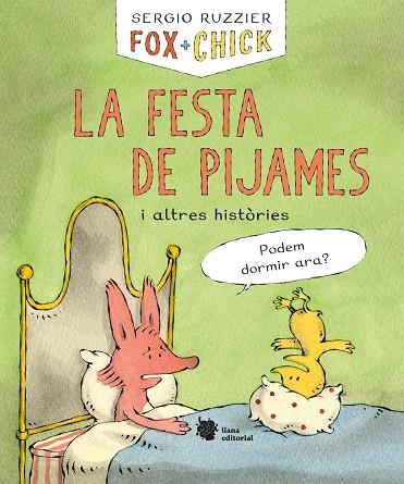 Fox + Chick. La festa de pijames i altres històries | Ruzzier, Sergio | Llibreria La Figaflor - Abrera