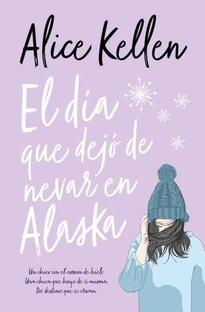 El día que dejó de nevar en Alaska | KELLEN, ALICE | Llibreria La Figaflor - Abrera