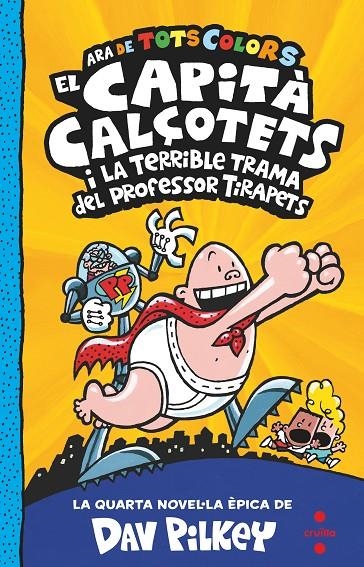 4. El Capità Calçotets i la terrible trama del professor Tirapets | Pilkey, Dav | Llibreria La Figaflor - Abrera