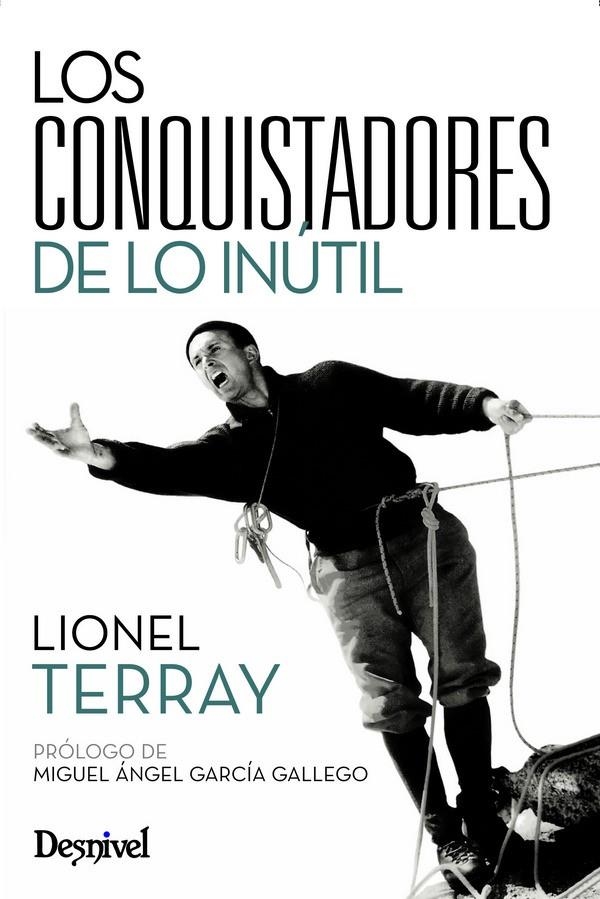 Conquistadores de lo inútil | Terray, Lionel | Llibreria La Figaflor - Abrera