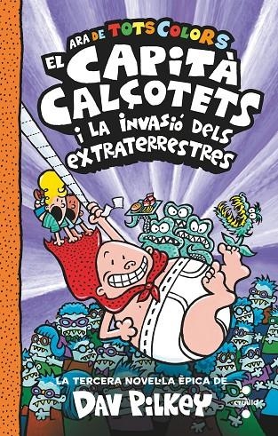 3. El Capità Calçotets i la invasió dels extraterrestres | Pilkey, Dav | Llibreria La Figaflor - Abrera