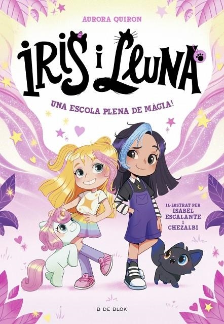 Iris i Lluna: cuidadores d'animalets màgics 1 - Una escola plena de màgia! | Quirón, Aurora | Llibreria La Figaflor - Abrera