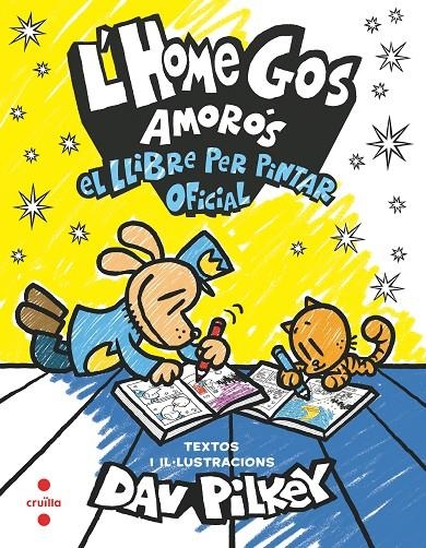 L'Home Gos amorós. El llibre per pintar oficial | Pilkey, Dav | Llibreria La Figaflor - Abrera