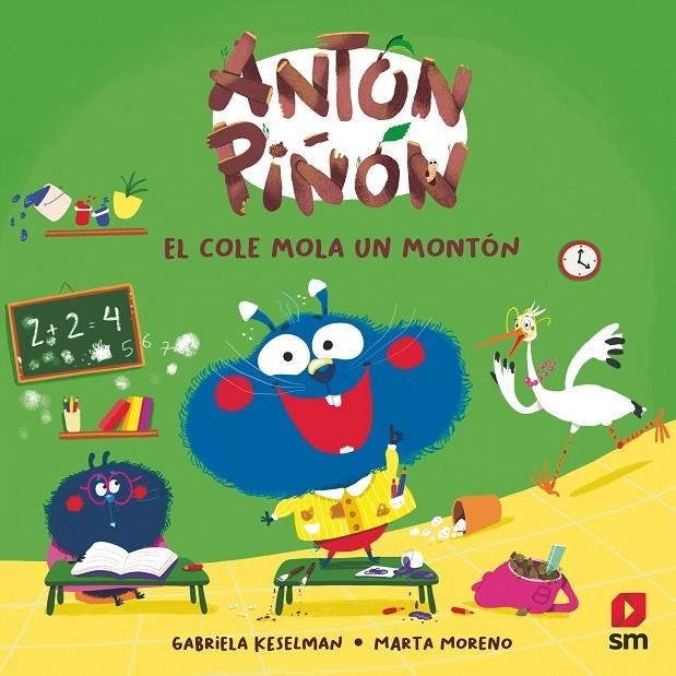 Antón Piñón, el cole mola un montón | Keselman, Gabriela | Llibreria La Figaflor - Abrera