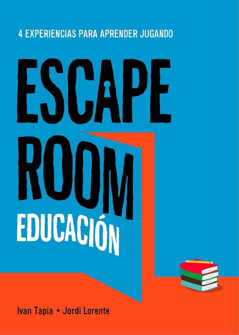 Escape room educación | Tapia, Ivan / Lorente, Jordi | Llibreria La Figaflor - Abrera