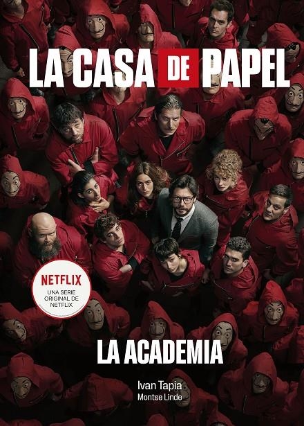 La casa de papel. La Academia | Tapia, Ivan / Linde, Montse | Llibreria La Figaflor - Abrera