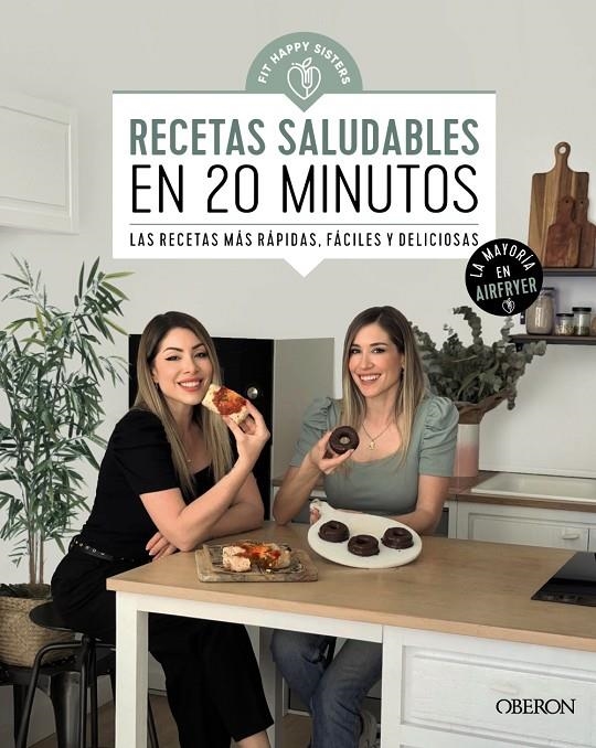 Recetas saludables en 20 minutos | Fit Happy Sisters, Ani y Sara | Llibreria La Figaflor - Abrera