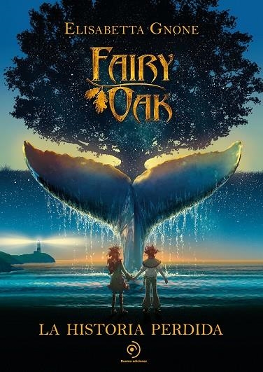 Fairy Oak. La historia perdida | Gnone, Elisabetta | Llibreria La Figaflor - Abrera