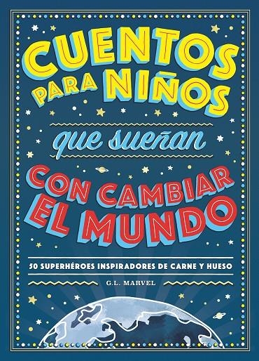 Cuentos para niños que sueñan con cambiar el mundo | Marvel, G. L. | Llibreria La Figaflor - Abrera