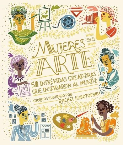 Mujeres en el arte | Ignotofsky, Rachel | Llibreria La Figaflor - Abrera