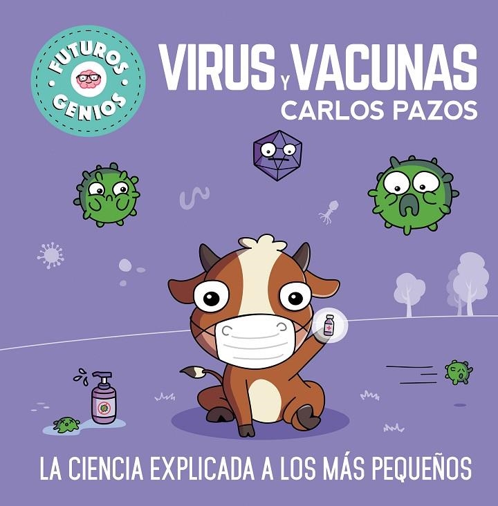 Virus y vacunas (Futuros Genios 6) | Pazos, Carlos | Llibreria La Figaflor - Abrera