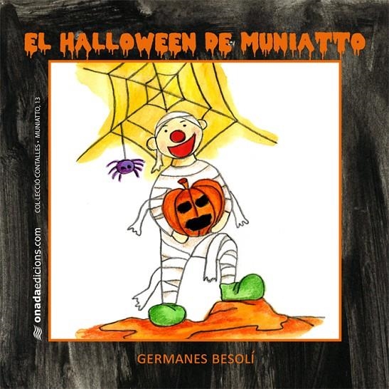 El Halloween de Muniatto | Besolí Montserrat, Olga / Besolí Montserrat, Ester | Llibreria La Figaflor - Abrera