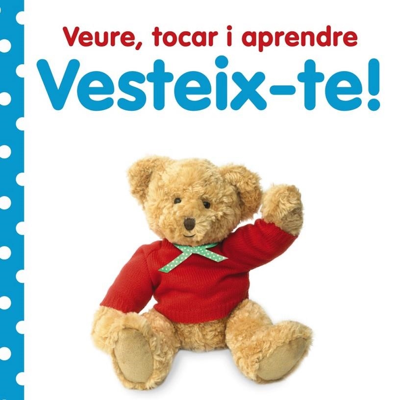 Veure, tocar i aprendre. Vesteix-te! | AA.VV. | Llibreria La Figaflor - Abrera