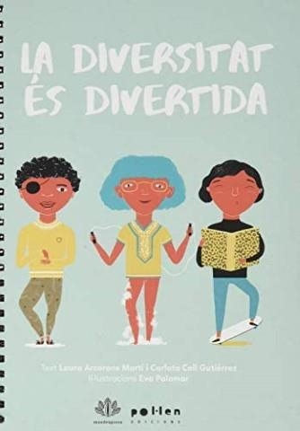 La diversitat és divertida | Arcarons Martí, Laura / Coll Gutiérrez, Carlota | Llibreria La Figaflor - Abrera