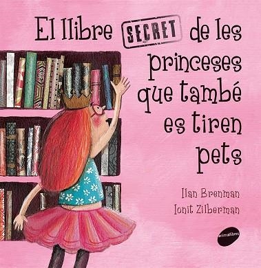 El llibre secret de les princeses que també es tiren pets | Ilan Brenman | Llibreria La Figaflor - Abrera