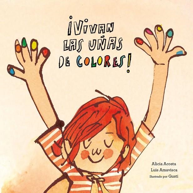 ¡Vivan las uñas de colores! | Luis Amavisca / Alicia Acosta | Llibreria La Figaflor - Abrera