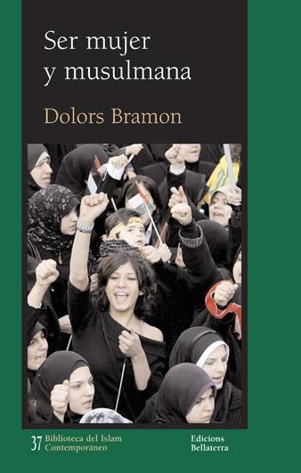 Ser mujer y musulmana | Bramon, Dolors | Llibreria La Figaflor - Abrera