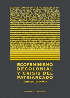 Ecofeminismo decolonial y crisis del patriarcado | De Souza, Patricia | Llibreria La Figaflor - Abrera