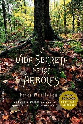 La vida secreta de los árboles | WOHLLEBEN, PETER | Llibreria La Figaflor - Abrera