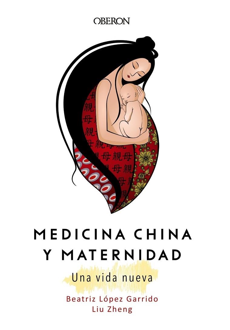 Medicina China y Maternidad. Una vida nueva | Zheng, Liu / López Garrido, Beatriz | Llibreria La Figaflor - Abrera