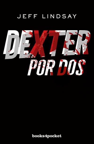 Dexter por dos | Lindsay, Jeff | Llibreria La Figaflor - Abrera