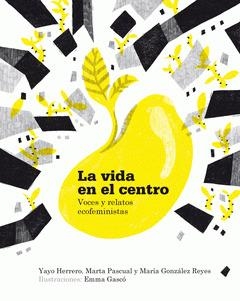 La vida en el centro | Herrero, Yayo/ González Reyes, María/ Pascual, Marta/ Gascó, Emma | Llibreria La Figaflor - Abrera