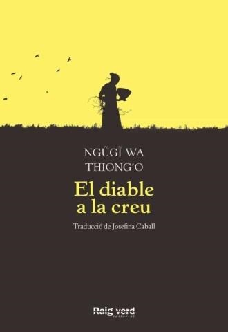 El diable a la creu | wa Thiong'o, Ngugi | Llibreria La Figaflor - Abrera