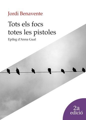 Tots els focs totes les pistoles | Benavent Vidal, Jordi | Llibreria La Figaflor - Abrera