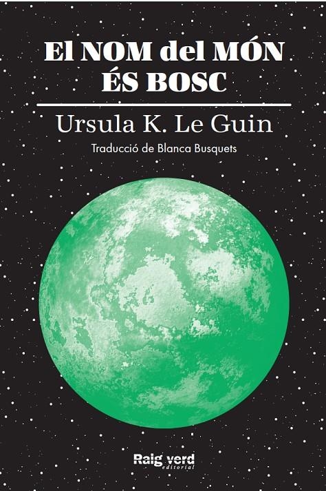 El nom del món és bosc | K. Le Guin, Ursula | Llibreria La Figaflor - Abrera