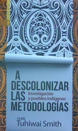 A descolonizar las metodologías | Tuhiwai Smith, Linda | Llibreria La Figaflor - Abrera