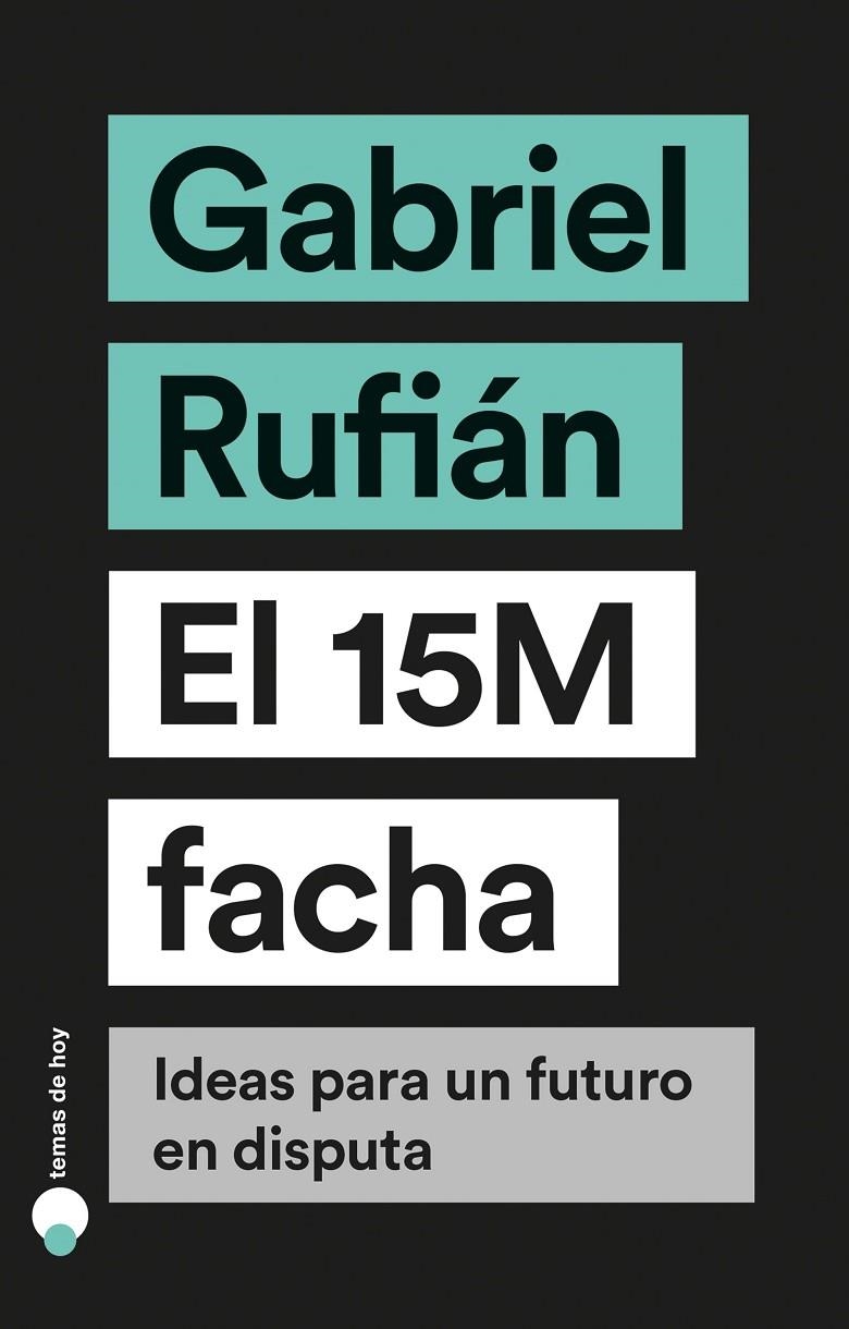 El 15M facha | Rufián, Gabriel | Llibreria La Figaflor - Abrera