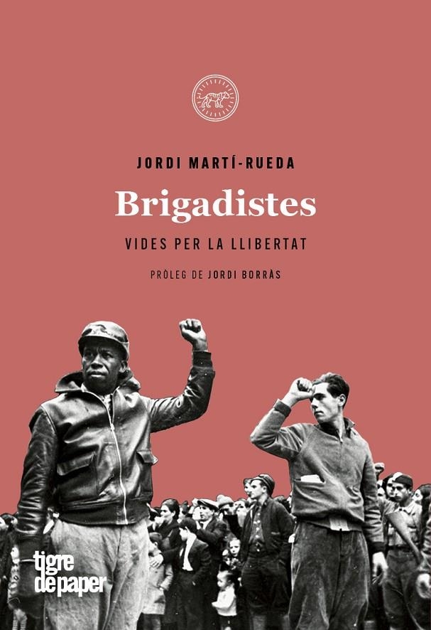 Brigadistes | Martí-Rueda Jordi | Llibreria La Figaflor - Abrera