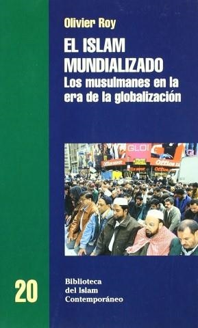 El islam mundializado | Roy, Olivier | Llibreria La Figaflor - Abrera