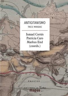 ANTIGITANISMO | CORTÉS, ISMAEL/ CARO, PATRICIA/ END, MARKUS | Llibreria La Figaflor - Abrera