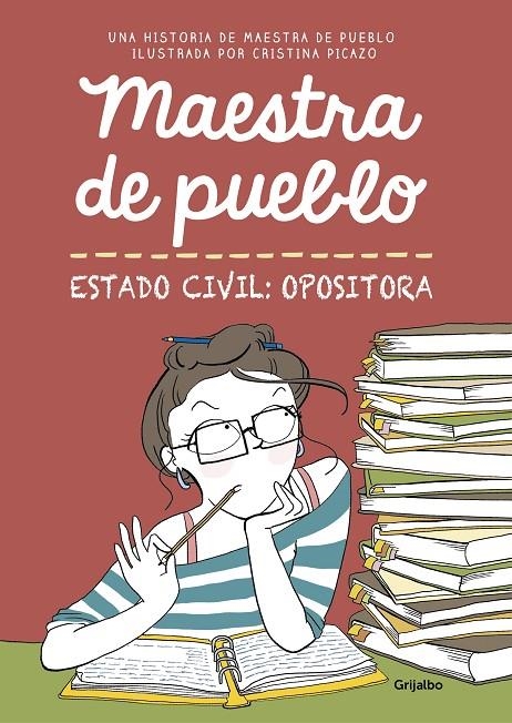 Maestra de pueblo. Estado civil: opositora | Maestra de pueblo, / Picazo, Cristina | Llibreria La Figaflor - Abrera