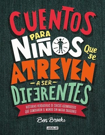 CUENTOS PARA NIÑOS QUE SE ATREVEN A SER DIFERENTES | Brooks, Ben | Llibreria La Figaflor - Abrera