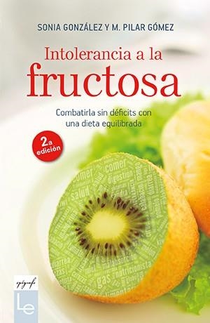 Intolerancia a la fructosa | González Bailón, Sonia / Gómez Villena, M. Pilar | Llibreria La Figaflor - Abrera