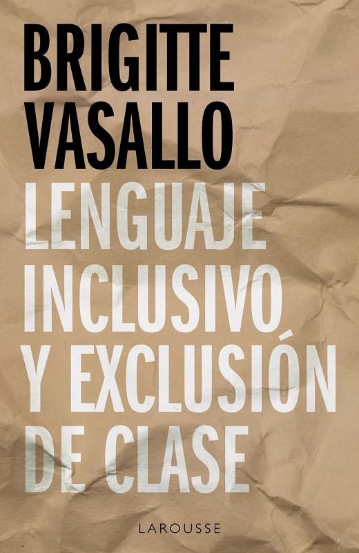 Lenguaje inclusivo y exclusión de clase | Vasallo, Brigitte | Llibreria La Figaflor - Abrera