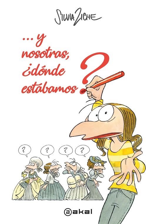 Y nosotras, ¿dónde estábamos? | Ziche, Silvia | Llibreria La Figaflor - Abrera