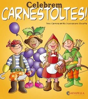 Celebrem carnestoltes! | Del Rio Galve, Carmina | Llibreria La Figaflor - Abrera