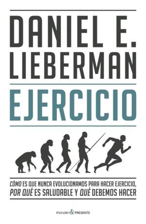 EJERCICIO | LIEBERMAN, DANIEL E. | Llibreria La Figaflor - Abrera