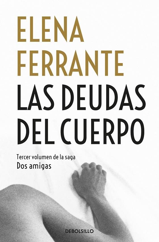 Las deudas del cuerpo (Dos amigas 3) | Ferrante, Elena | Llibreria La Figaflor - Abrera