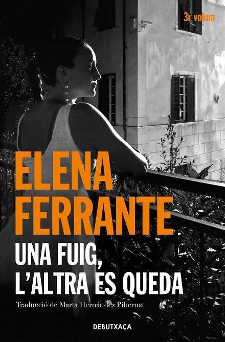 Una fuig, l'altra es queda (L'amiga genial 3) | Ferrante, Elena | Llibreria La Figaflor - Abrera