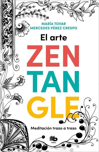 El arte Zentangle | Tovar, María / Pérez Crespo, Mercedes | Llibreria La Figaflor - Abrera