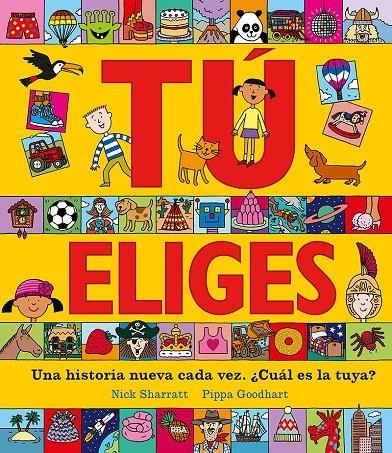 Tú eliges. Una historia nueva cada vez. ¿Cuál es la tuya? | Sharratt Nick / Goodhart Pippa | Llibreria La Figaflor - Abrera