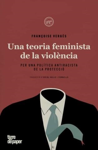 Una teoria feminista de la violència | Vergès, Françoise | Llibreria La Figaflor - Abrera