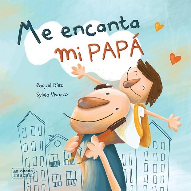 Me encanta mi papá | Díez Real, Raquel | Llibreria La Figaflor - Abrera