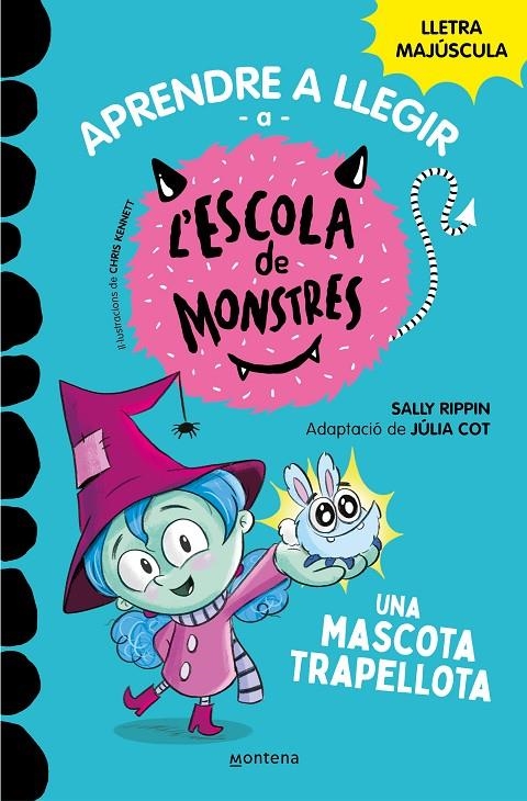 Aprendre a llegir a l'Escola de Monstres 1 - Una mascota trapellota | Rippin, Sally / Cot, Júlia | Llibreria La Figaflor - Abrera