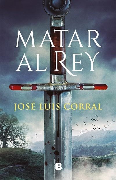 Matar al rey | Corral, José Luis | Llibreria La Figaflor - Abrera