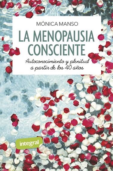 La menopausia consciente. Autoconocimiento y plenitud a partir de los 40 años | Manso Benedicto, Mónica | Llibreria La Figaflor - Abrera